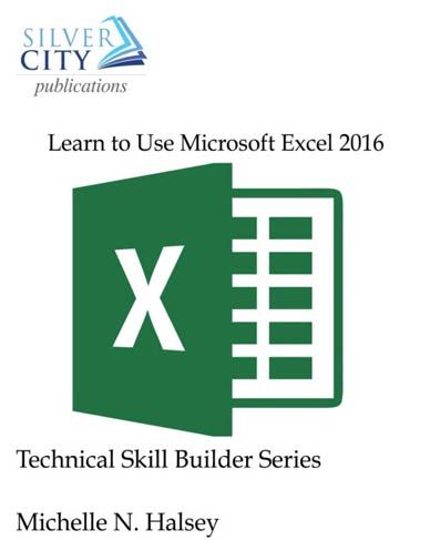 Learn to Use Microsoft Excel 2016