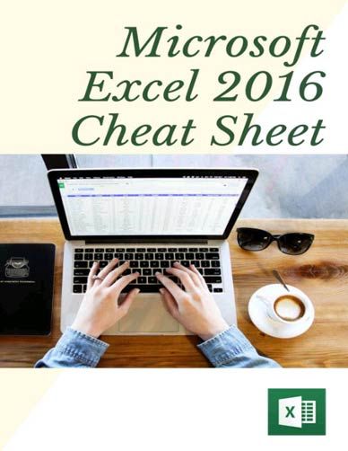 Microsoft Excel 2016 Cheat Sheet
