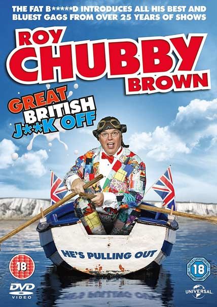 Roy Chubby Brown Great British Jerk Off