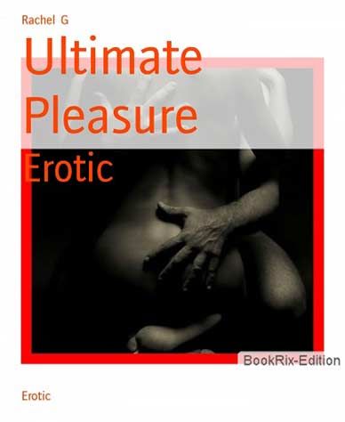 Ultimate Pleasure Erotic