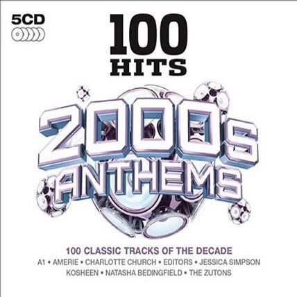 100 Hits – 2000s Anthems