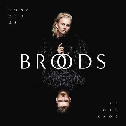 Broods – Conscious