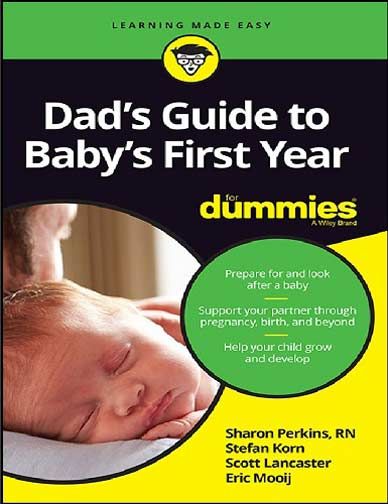 Dad’s Guide to Baby’s First Year For Dummies