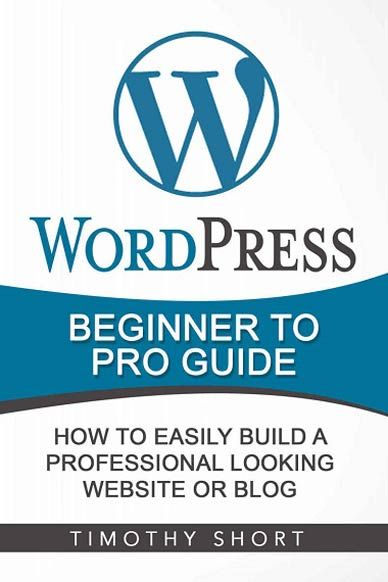 WordPress: Beginner to Pro Guide