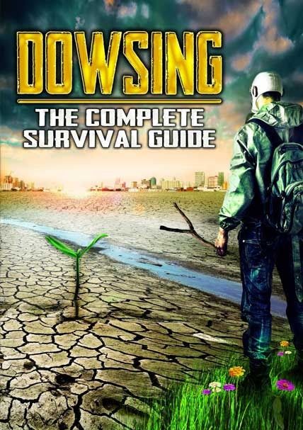 Dowsing The Complete Survival Guide