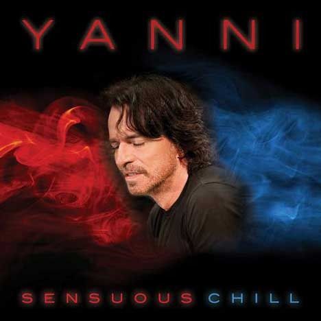 Yanni – Sensuous Chill