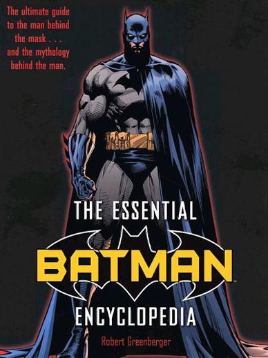 Batman Encyclopedia By Robert Greebberger