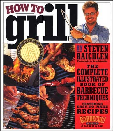How To Grill BBQ Techniques by Steven Raichlen
