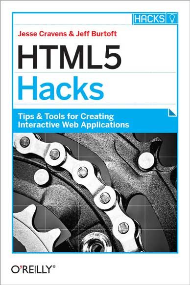 OReilly HTML5 Hacks 2012
