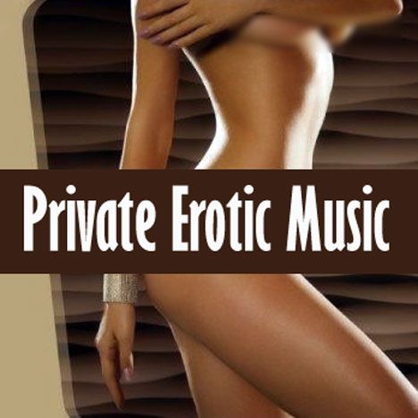 private erotic muic