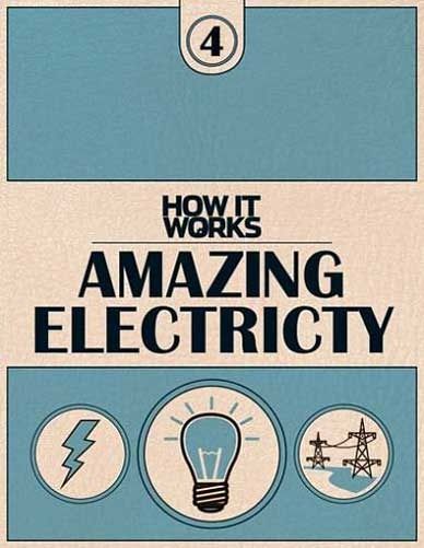 How It Works Book Of Amazing Electricity