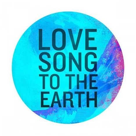 Love Song to the Earth