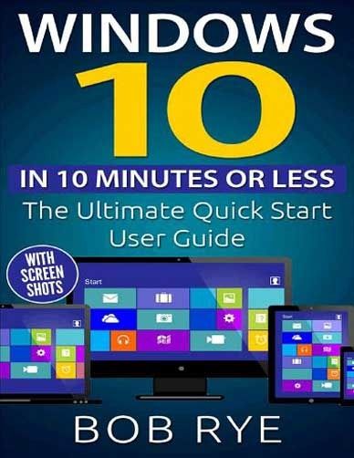 Windows 10 in 10 Minutes or Less