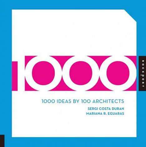 1000 Ideas 100 Architects