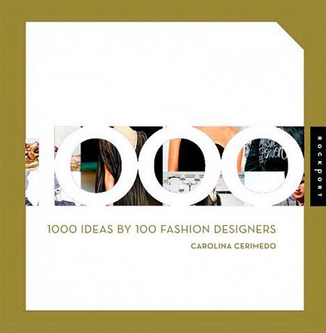 1000 Ideas 100 Fashion Designers
