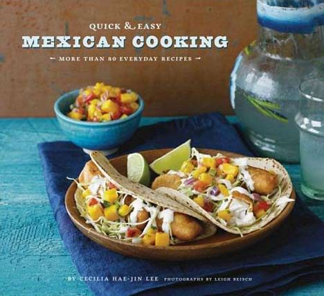 Quick Easy Mexican Cooking 80 Everyday Recipes