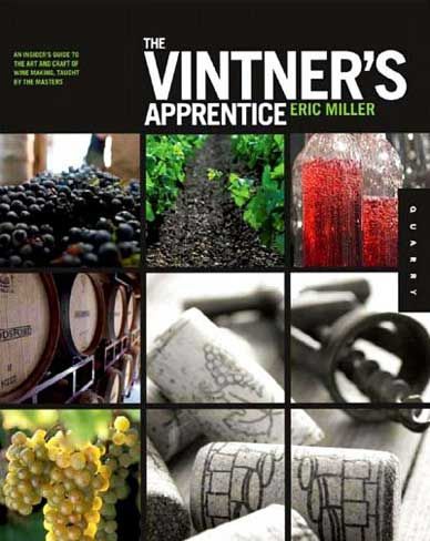 Vintners Apprentice Guide Art And Craft Of Wine Making