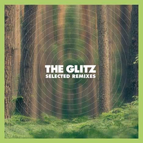 The Glitz Selected Remixes