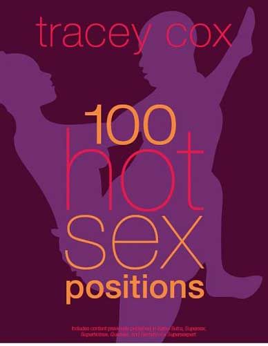 All You Like 100 Hot Sex Positions By Tracey Cox