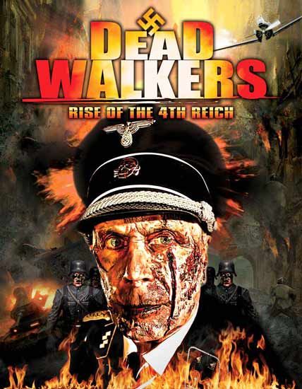 DEAD WALKERS RISE OF THE 4TH REICH