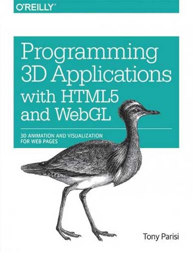 Oreilly Programming 3D Applications With HTML5 And WEBGL 2014