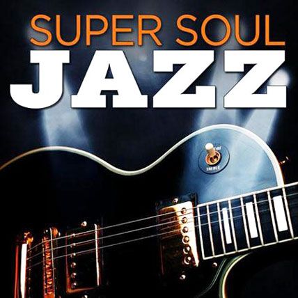 super soul jazz