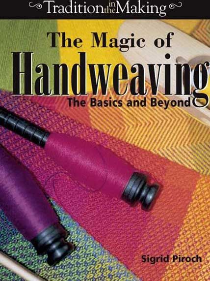 the magic of handweaving