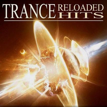 trance reloaded hits