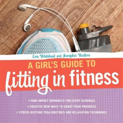 a girls guide to fiiting in fitness