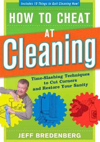 how to cheat at cleaning