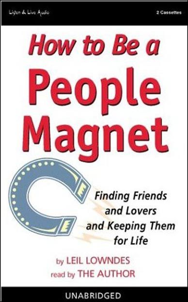 how to be a people magnet