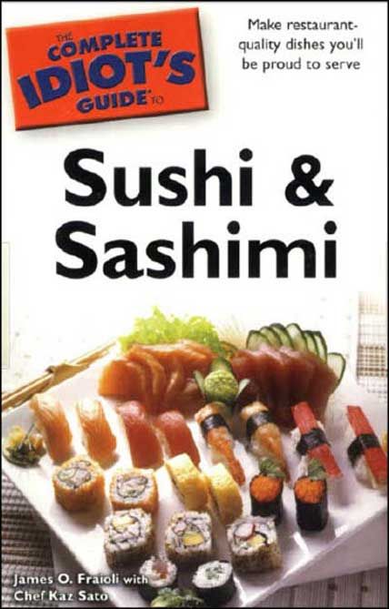the complete idiots guide to sushi and sashimi