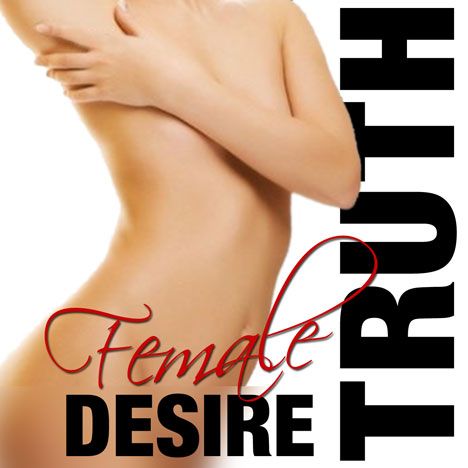 the truth about female desire